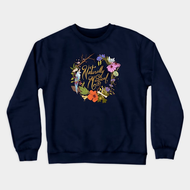 Naturally Magical Crewneck Sweatshirt by FindChaos